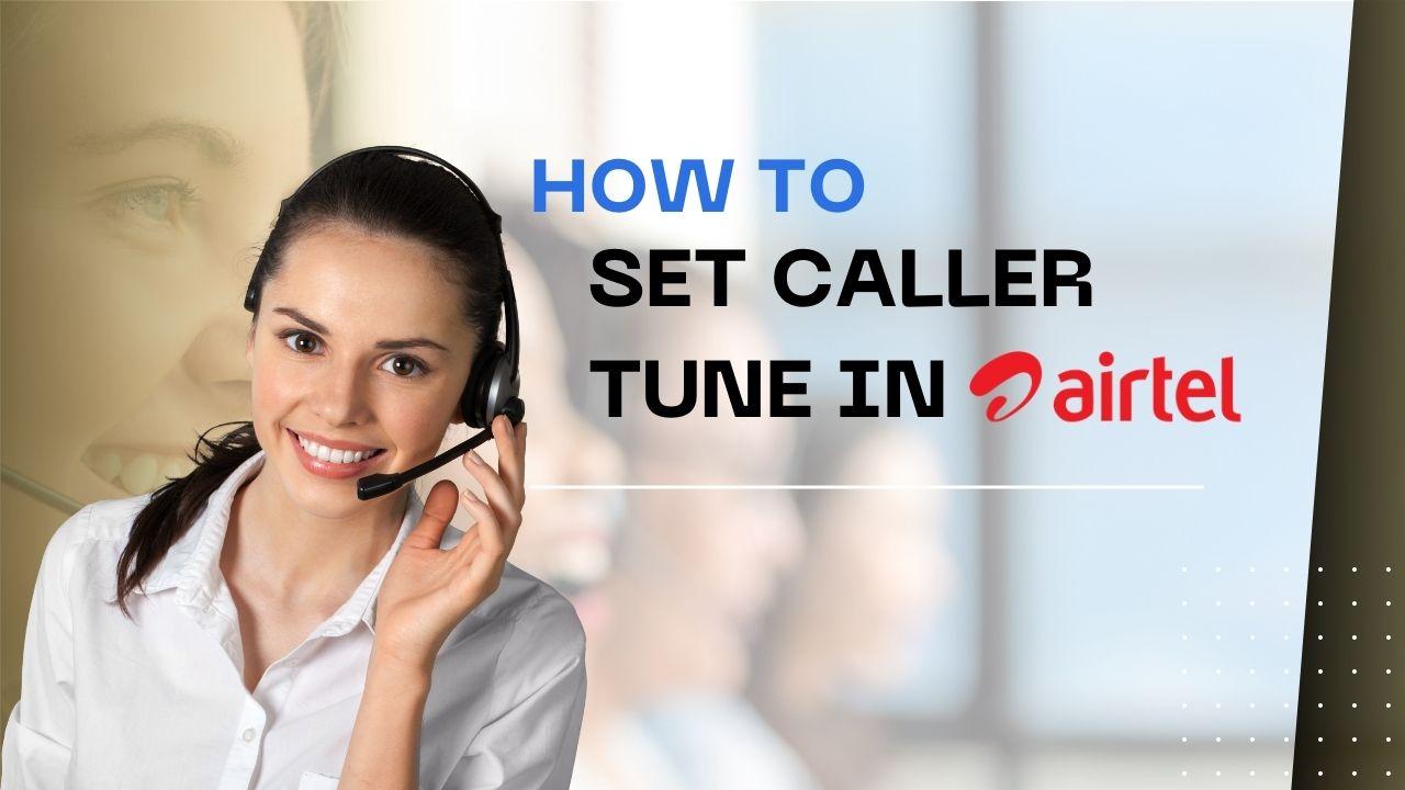 How to Set Caller Tune In Airtel