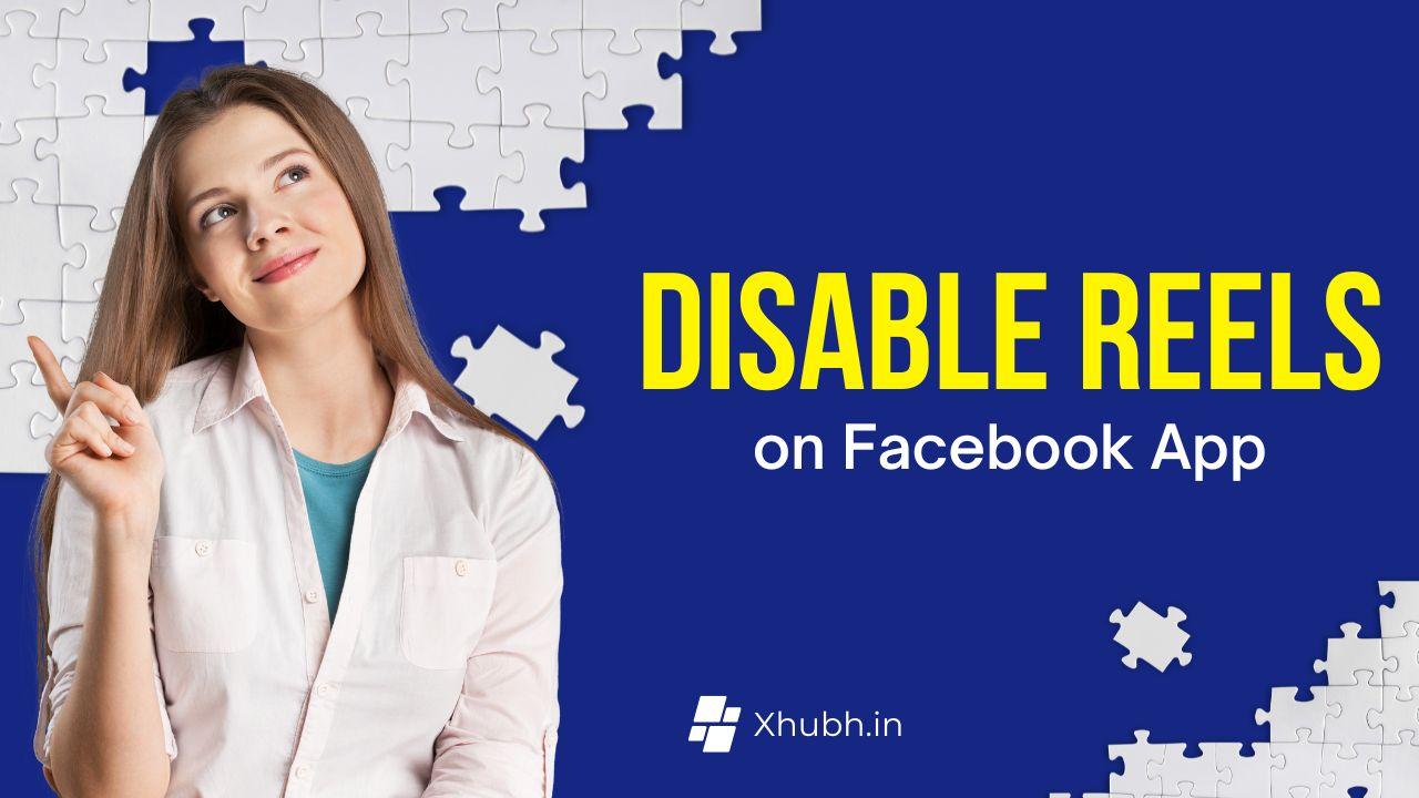 Disable Reels on Facebook App
