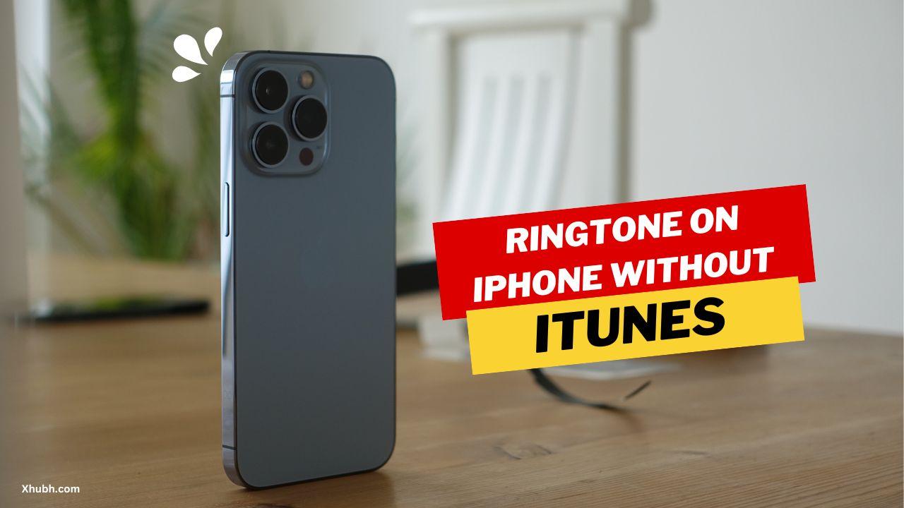How to Set Ringtone on iPhone without iTunes